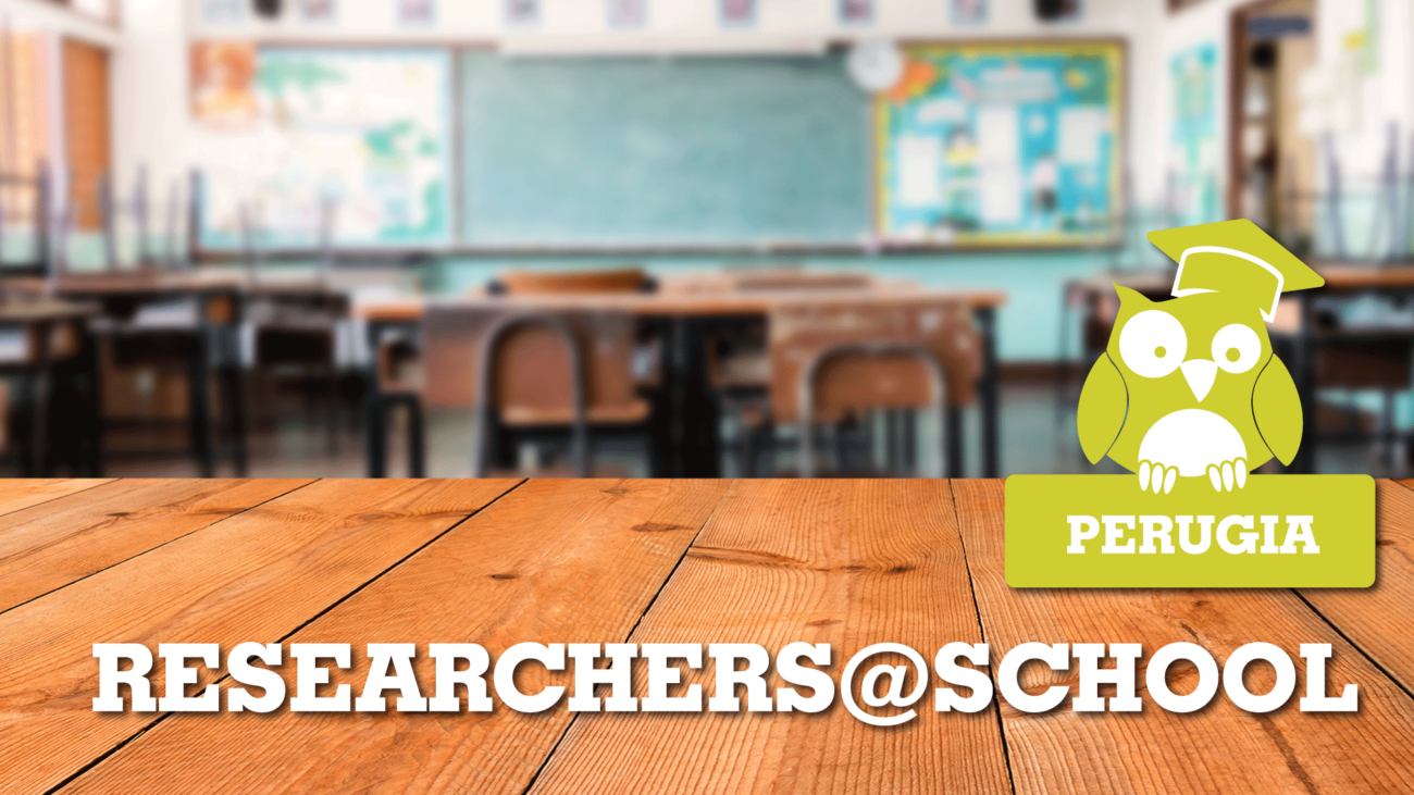PERUGIA Researchers@School