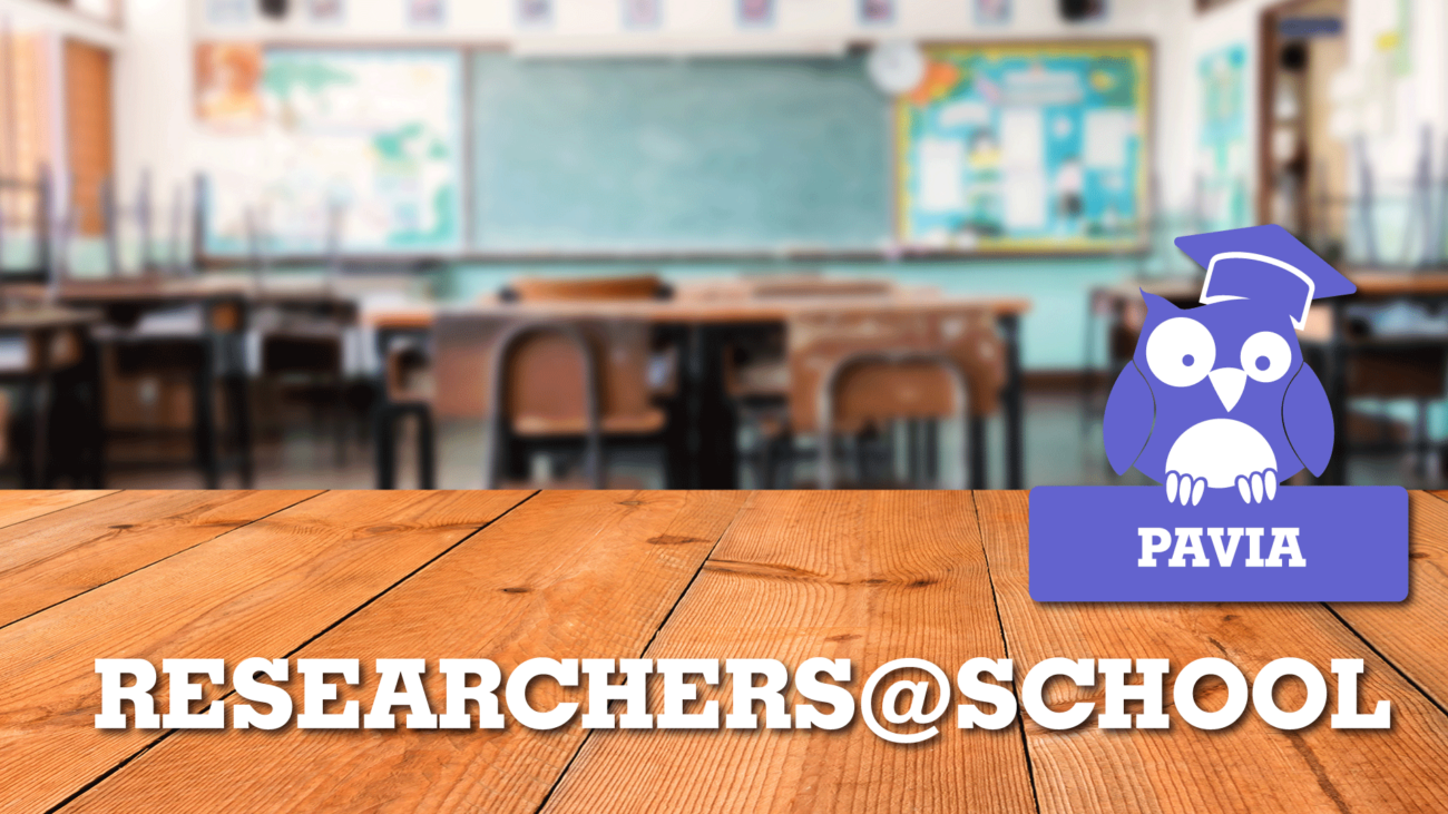 PAVIA Researchers@School
