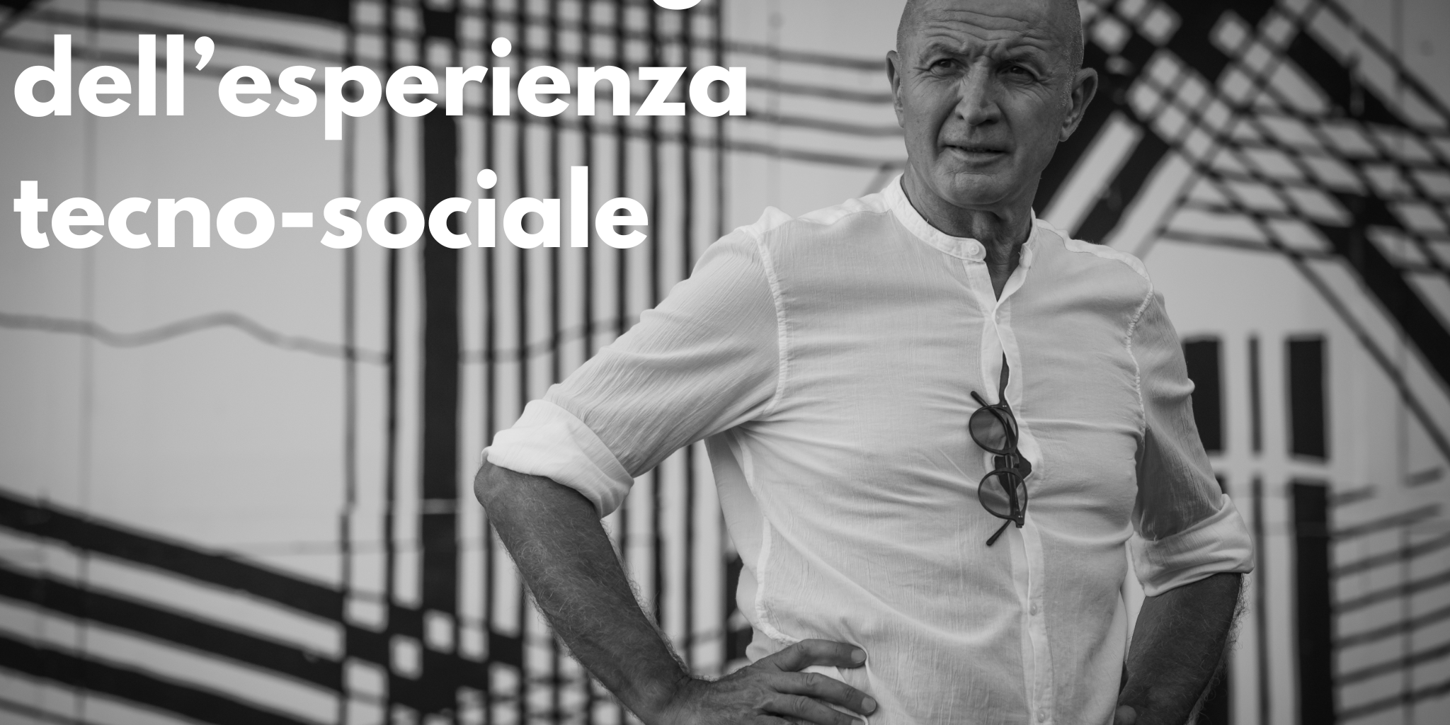 NARRARE I LUOGHI DELL’ESPERIENZA TECNO-SOCIALE