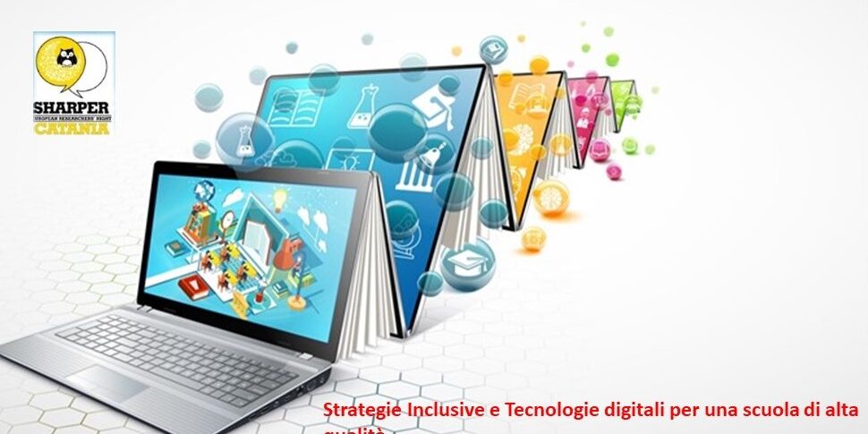 Strategie inclusive e Tecnologie digitali per una scuola di alta qualità