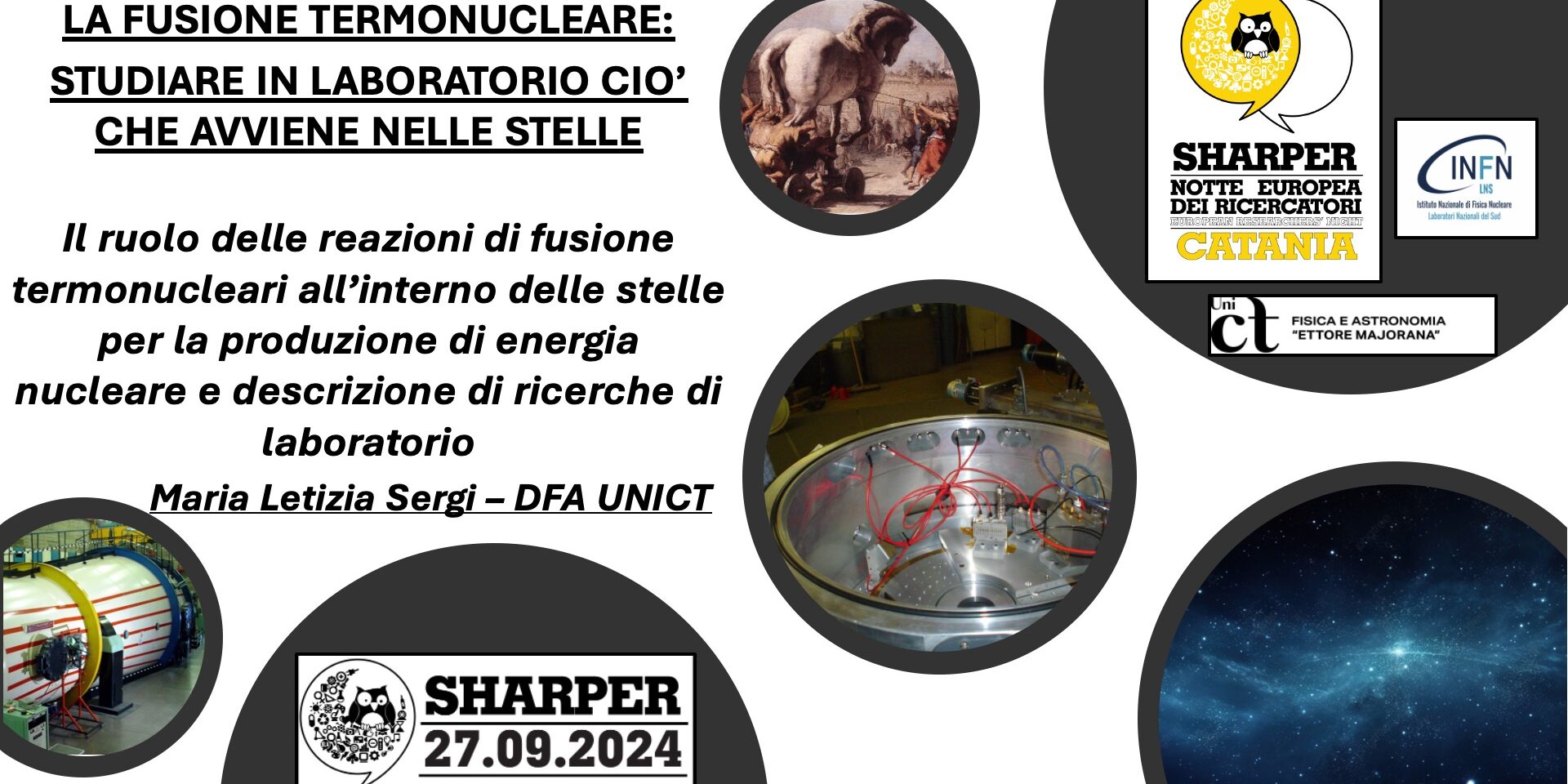 “La fusione termonucleare: studiare in laboratorio ciò che avviene nelle stelle.”