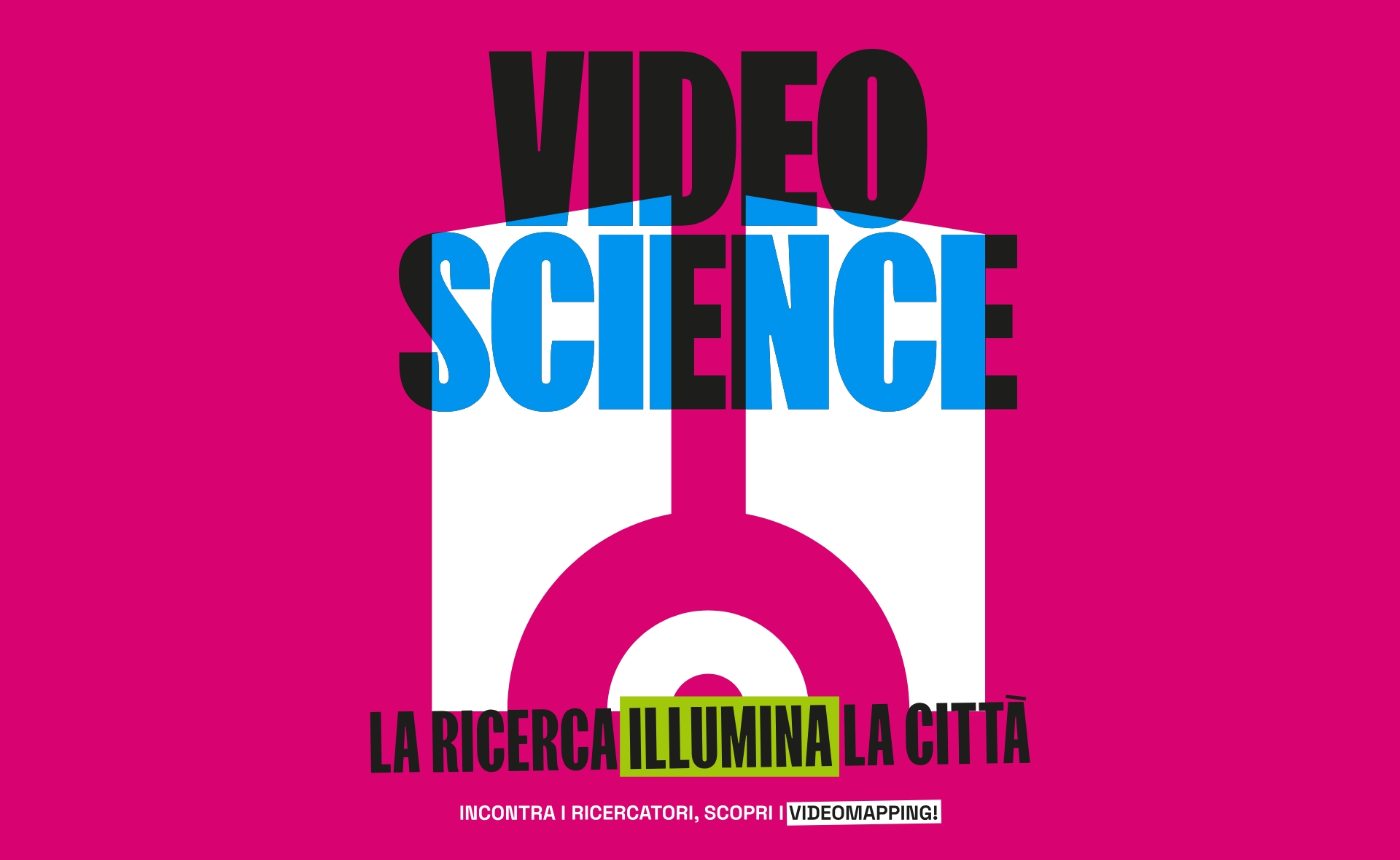 Videoscience – La ricerca illumina la città