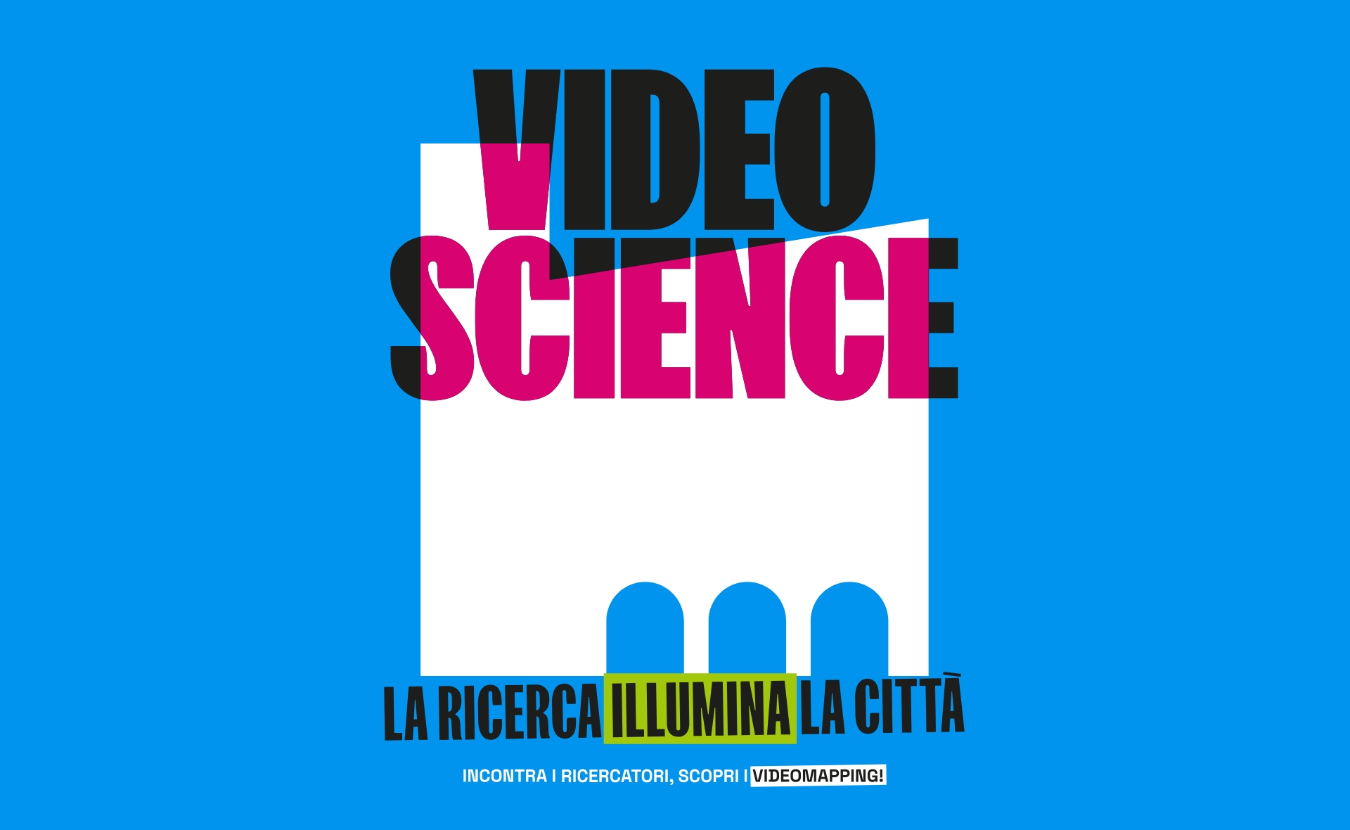 Videoscience – La ricerca illumina la città