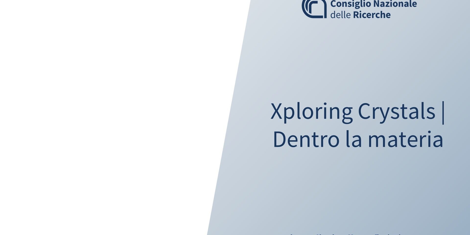 (bozza-CNR-IC) Xploring Crystals | Dentro la materia