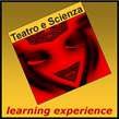 Associazione Culturale Teatro e Scienza